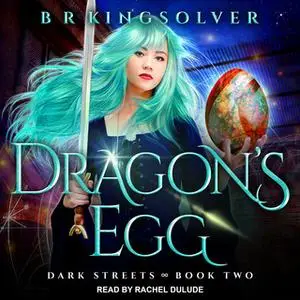 «Dragon's Egg» by BR Kingsolver