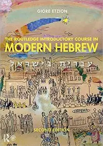 The Routledge Introductory Course in Modern Hebrew: Hebrew in Israel, 2nd Edition