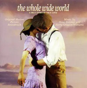 Hans Zimmer & Harry Gregson-Williams - The Whole Wide World (OST) (1996)
