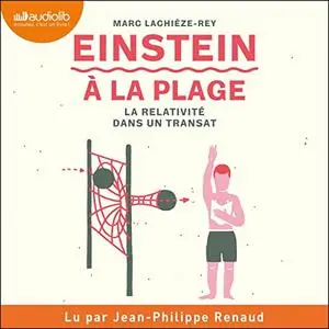 Marc Lachièze-Rey, "Einstein à la plage: La relativité dans un transat"