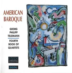 American Baroque - Telemann: Fourth Book of Quartets (1990)