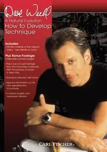 Dave Weckl - A Natural Evolution Vol. 1: How To Develop Technique