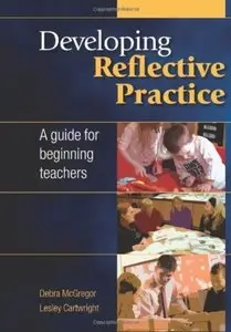 Developing Reflective Practice: A Guide for Beginning Teachers [Repost]