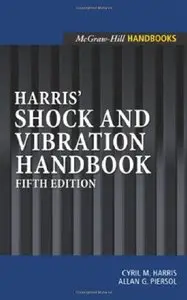 Harris' Shock and Vibration Handbook, 5th edition (Repost)
