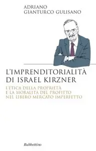 Adriano Gianturco Gulisano - L'imprenditorialità di Israel Kirzner...