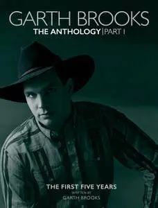 Garth Brooks - The Anthology, Part I (2017)