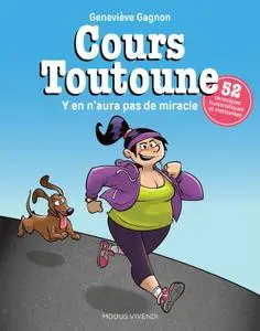 Geneviève Gagnon, "Cours Toutoune: Y en n'aura pas de miracle !"