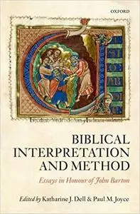 Biblical Interpretation and Method: Essays in Honour of John Barton