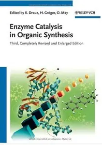 Enzyme Catalysis in Organic Synthesis (3rd edition) [Repost]
