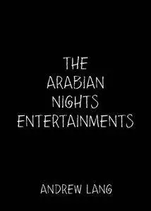 The Arabian Nights Entertainments