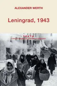 Alexander Werth, "Leningrad, 1943"
