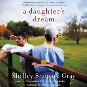 «A Daughter's Dream» by Shelley Shepard Gray