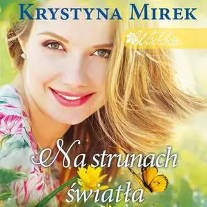 «Na strunach światła» by Krystyna Mirek