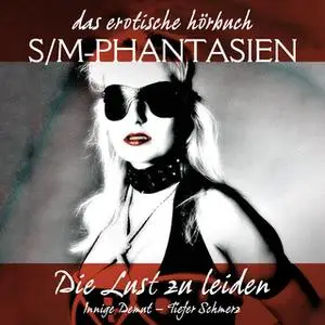 «S/M-Phantasien: Die Lust zu leiden» by Linda Freese