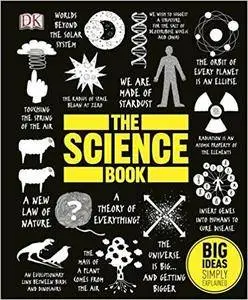 The Science Book: Big Ideas Simply Explained