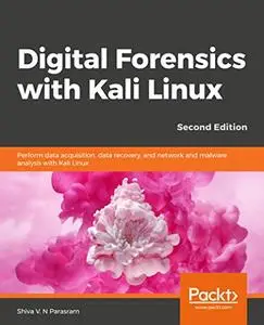 Digital Forensics with Kali Linux - Second Edition (repost)
