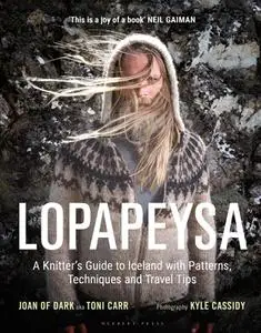 Lopapeysa : A Knitter's Guide to Iceland with Patterns, Techniques and Travel Tips