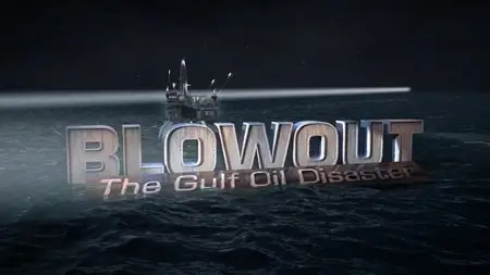 CNN Special Report: Blowout: The Gulf Oil Disaster (2015)
