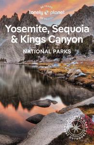 Lonely Planet Yosemite, Sequoia & Kings Canyon National Parks, 7th Edition