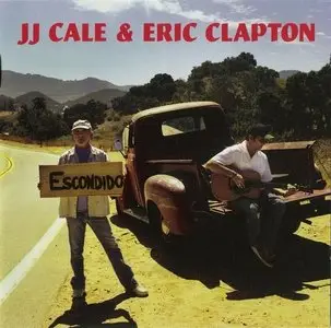 JJ Cale & Eric Clapton - The Road to Escondido (2006) REPOST