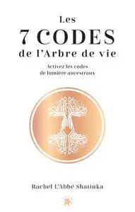 Rachel L'Abbé, "Les 7 codes de l'arbre de vie"