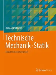 Technische Mechanik. Statik: Modul Flächenschwerpunkt (Repost)