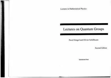 Lectures on Quantum Groups