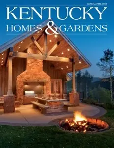 Kentucky Homes & Gardens -  March/April 2014