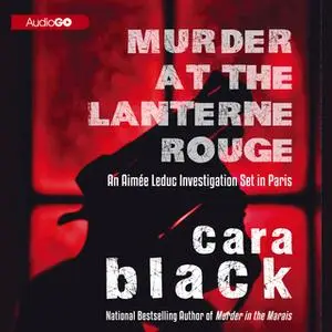 «Murder at the Lanterne Rouge» by Cara Black