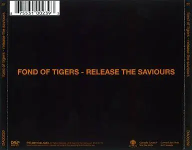 Fond Of Tigers - Release The Saviours (2007)