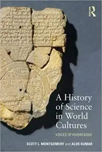 A History of Science in World Cultures: Voices of Knowledge (Repost)