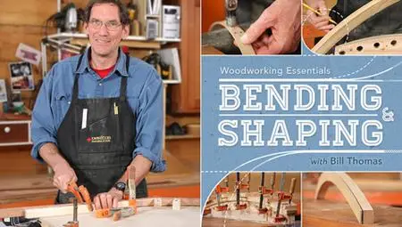 Woodworking Essentials: Bending & Shaping