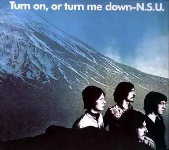 N.S.U. - Turn On, Or Turn Me Down (1969) [Reissue 2006]