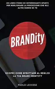 BRANDity: Come migliorare la percezione che gli altri hanno di te