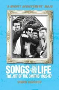 Songs That Saved Your Life - The Art of The Smiths 1982-87