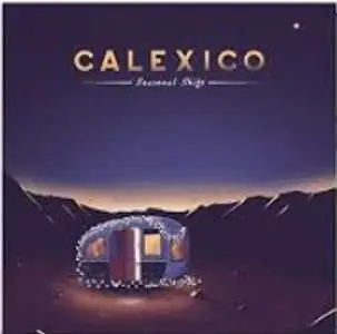 Calexico - Seasonal Shift (2020) [Official Digital Download]