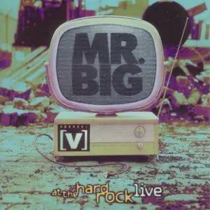 Mr. Big - Live At The Hard Rock Cafe (1996/2007)