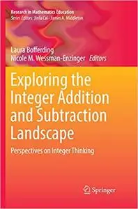 Exploring the Integer Addition and Subtraction Landscape: Perspectives on Integer Thinking (Repost)