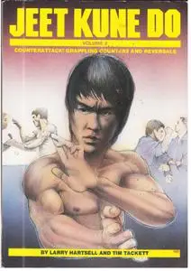 Jeet Kune Do Volume 2: Counterattack Grappling Counters and Reversals