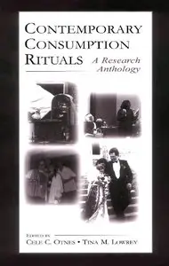 Contemporary Consumption Rituals: A Research Antholog