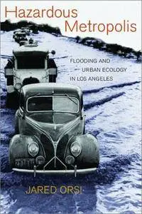 Hazardous Metropolis: Flooding and Urban Ecology in Los Angeles (Repost)