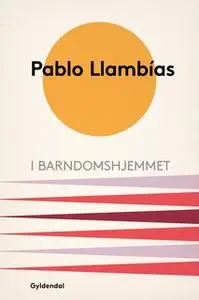 «I barndomshjemmet» by Pablo Llambías