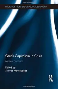 Greek Capitalism in Crisis: Marxist Analyses