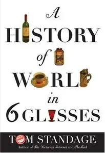 A History Of The World In Six Glasses (repost)