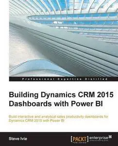 Building Dynamics CRM 2015 Dashboards with Power BI (Repost)
