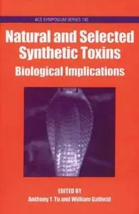 Natural and Selected Synthetic Toxins. Biological Implications (Repost)