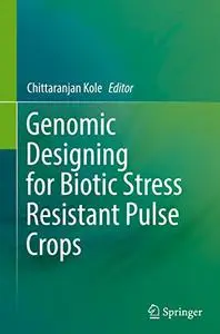 Genomic Designing for Biotic Stress Resistant Pulse Crops