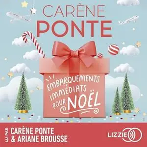 Carène Ponte, "Embarquements immédiats pour Noël"