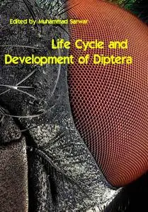 "Life Cycle and Development of Diptera" ed. by Muhammad Sarwar