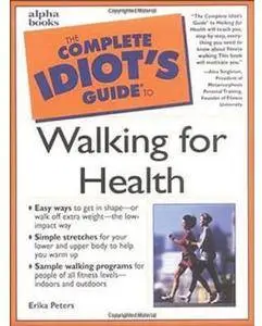 The Complete Idiot's Guide to Walking for Health [Repost]